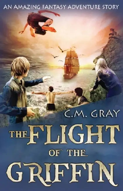 The Flight of the Griffin by C. M. Gray
