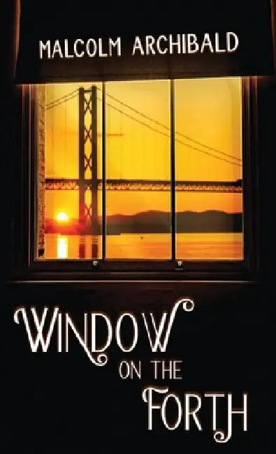 Window on the Forth by Malcolm Archibald
