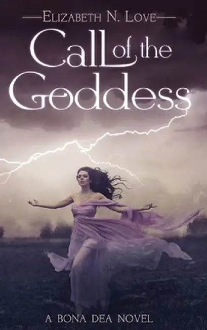Call Of The Goddess by Elizabeth N. Love