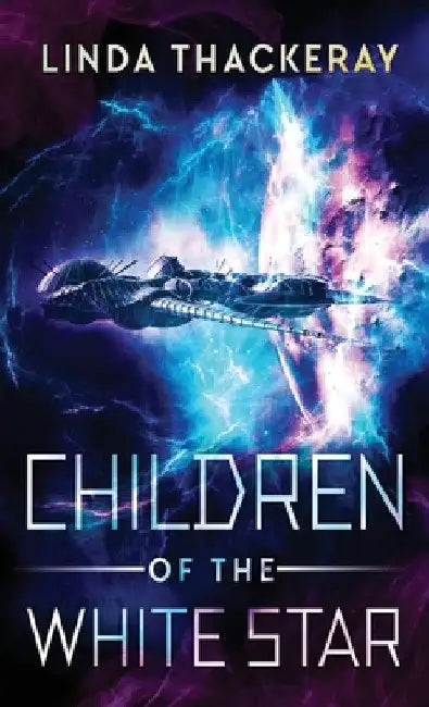 Children Of The White Star by Linda Thackeray