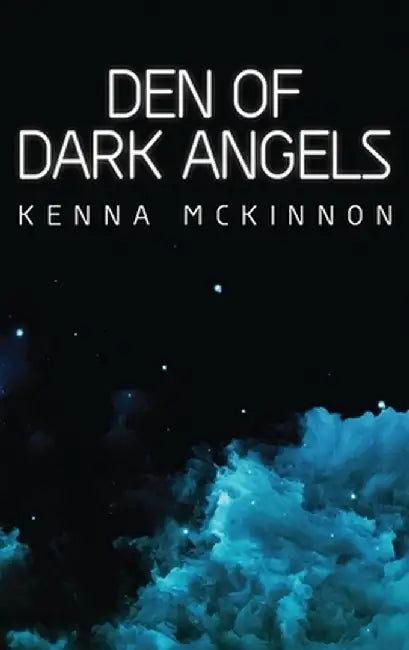 Den of Dark Angels by Kenna McKinnon