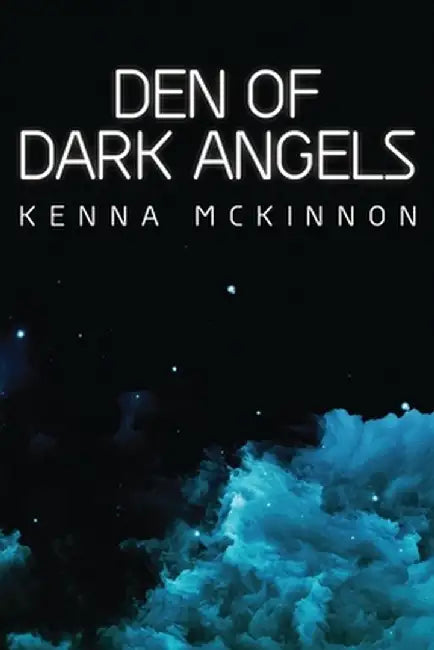 Den of Dark Angels by Kenna McKinnon