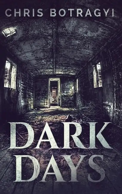 Dark Days by Chris Botragyi