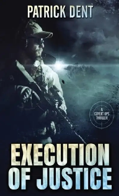 Execution Of Justice by Patrick Dent
