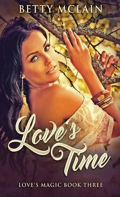Love's Time by Betty McLain