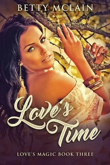 Love's Time by Betty McLain