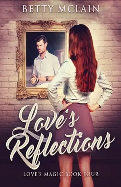 Love's Reflections by Betty McLain