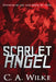 Scarlet Angel by C. a. Wilke