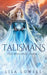 Talismans by Lisa Lowell