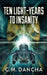 Ten Light-Years To Insanity by C. M. Dancha