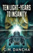 Ten Light-Years To Insanity by C. M. Dancha