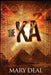 The Ka by Mary Deal