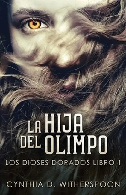 La Hija Del Olimpo by Cynthia D. Witherspoon