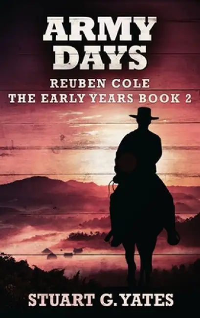 Army Days by Stuart G. Yates