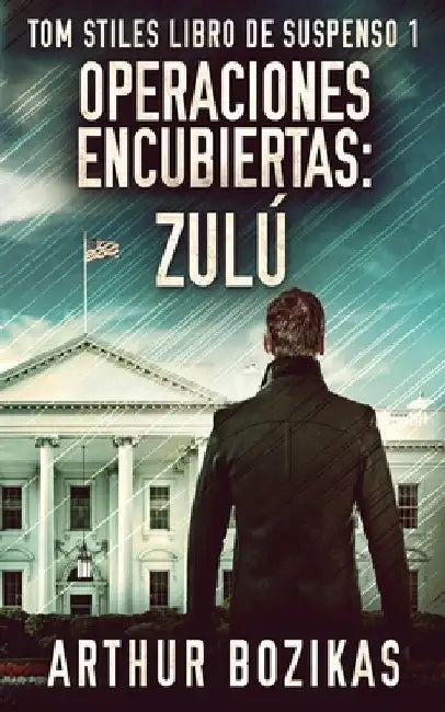 Operaciones Encubiertas - Zulú by Arthur Bozikas