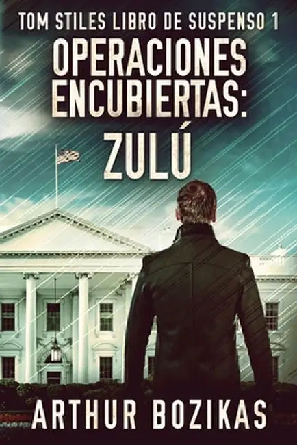 Operaciones Encubiertas - Zulú by Arthur Bozikas