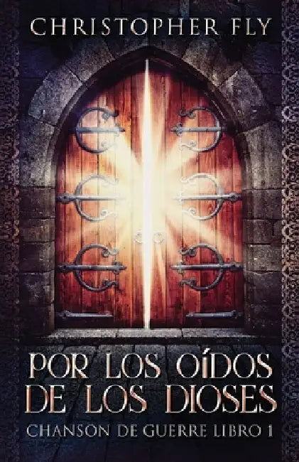 Por los Oídos de los Dioses by Christopher Fly