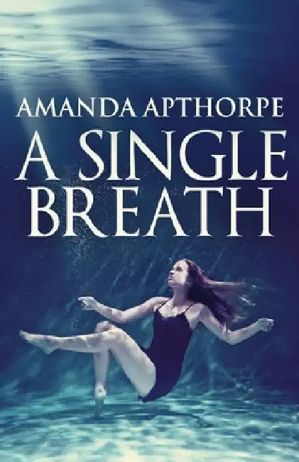 A Single Breath by Amanda Apthorpe