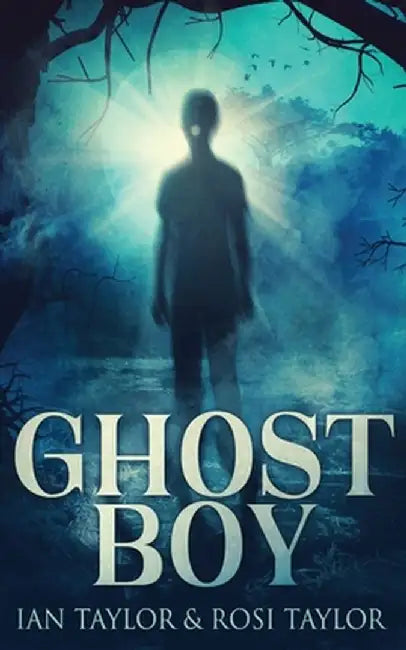 Ghost Boy by Ian Taylor