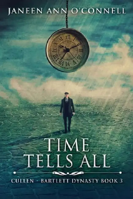 Time Tells All by Janeen Ann O'Connell
