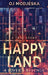 Happy Land - A Lover's Revenge: The nightclub fire that shocked a nation by Oj Modjeska