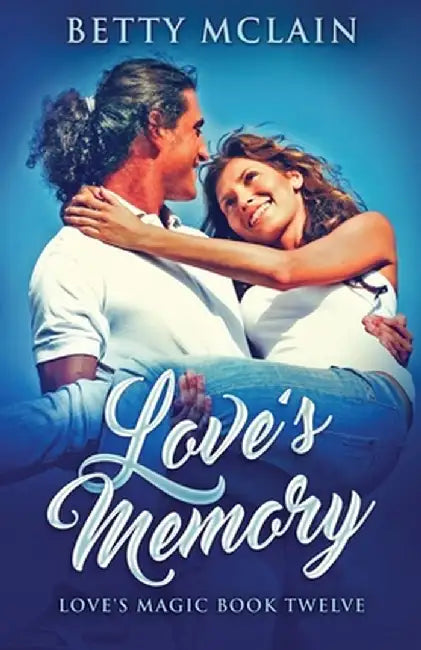 Love's Memory by Betty McLain