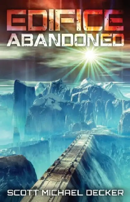 Edifice Abandoned by Scott Michael Decker