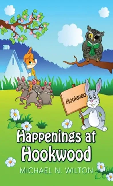Happenings At Hookwood by Michael Wilton