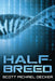Half-Breed by Scott Michael Decker