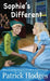 Sophie's Different by Patrick Hodges