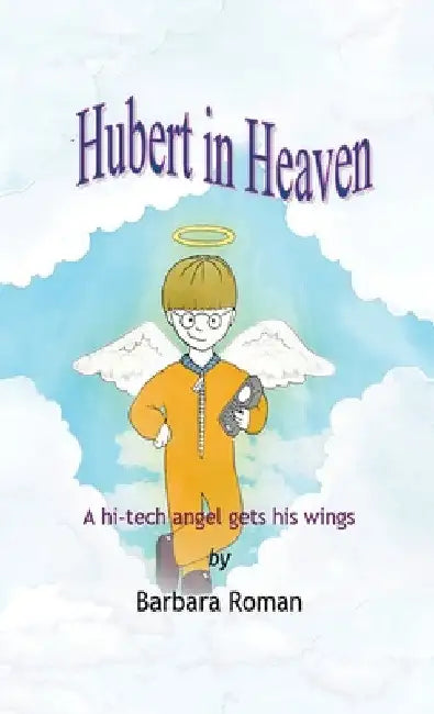 Hubert in Heaven by B. Roman