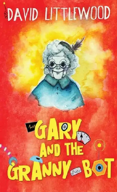 Gary And The Granny-Bot by David Littlewood