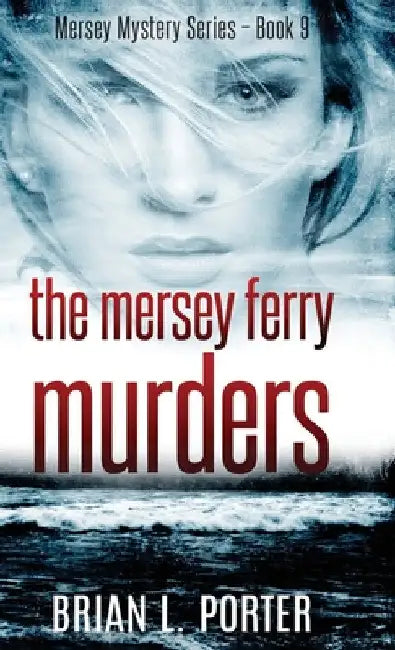 The Mersey Ferry Murders by Brian L. Porter