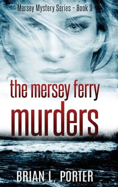 The Mersey Ferry Murders by Brian L. Porter