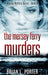 The Mersey Ferry Murders by Brian L. Porter