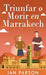 Triunfar O Morir En Marrakech by Ian Parson