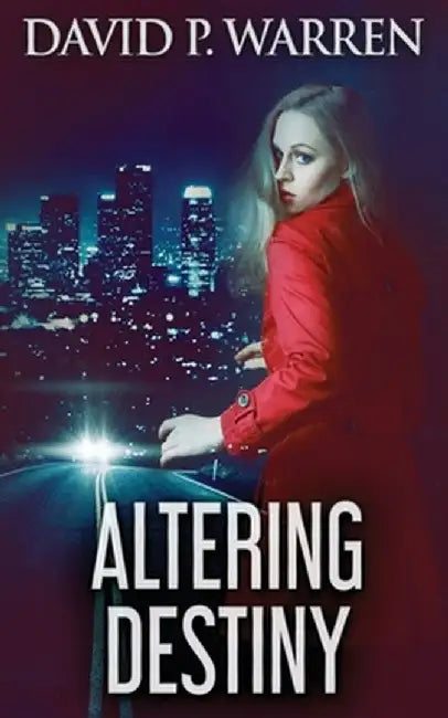 Altering Destiny by David P. Warren