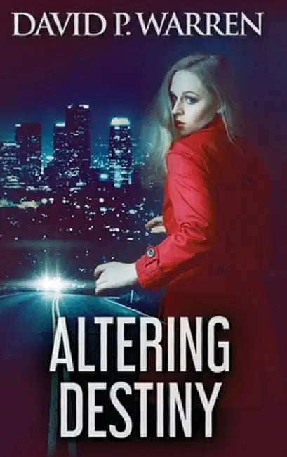 Altering Destiny by David P. Warren