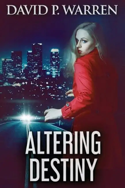 Altering Destiny by David P. Warren