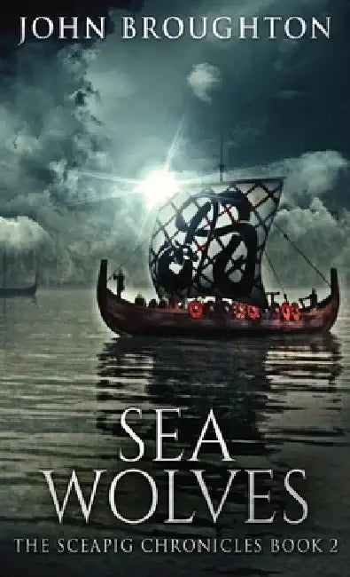 Sea Wolves by John Broughton