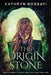 The Origin Stone by Kathryn Rossati