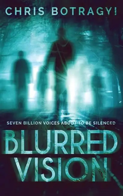 Blurred Vision: An Alien Horror Novel by Chris Botragyi