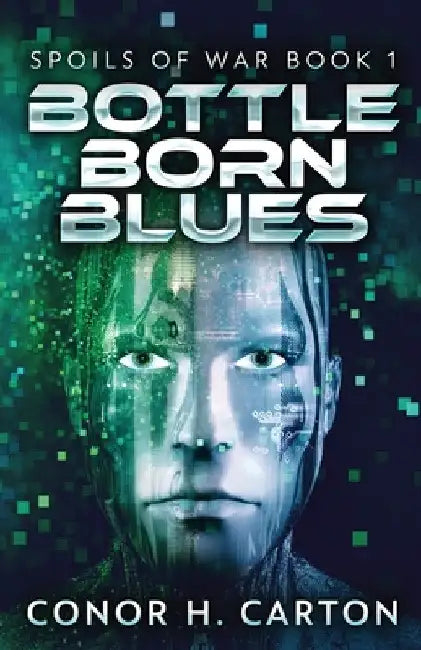 Bottle Born Blues by Conor H. Carton