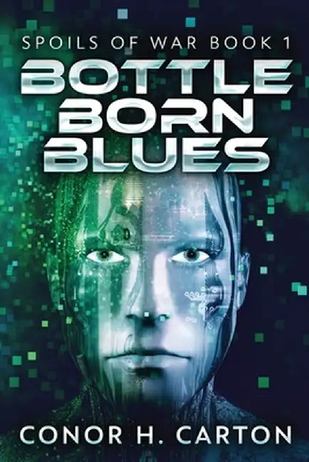Bottle Born Blues by Conor Carton