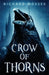 Crow Of Thorns by Richard Mosses