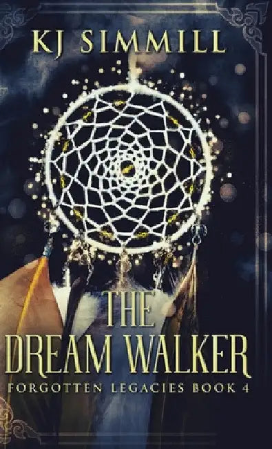 The Dream Walker by Kj Simmill
