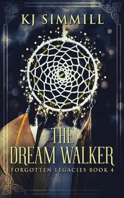 The Dream Walker by Kj Simmill