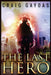 The Last Hero by Craig Gaydas