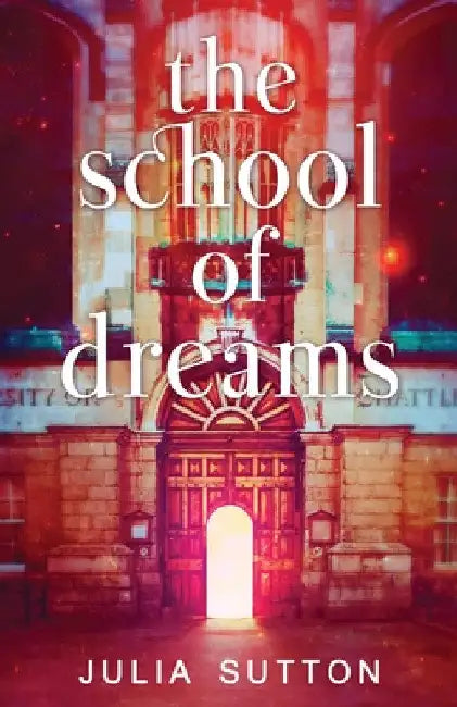 The School of Dreams by Julia Sutton