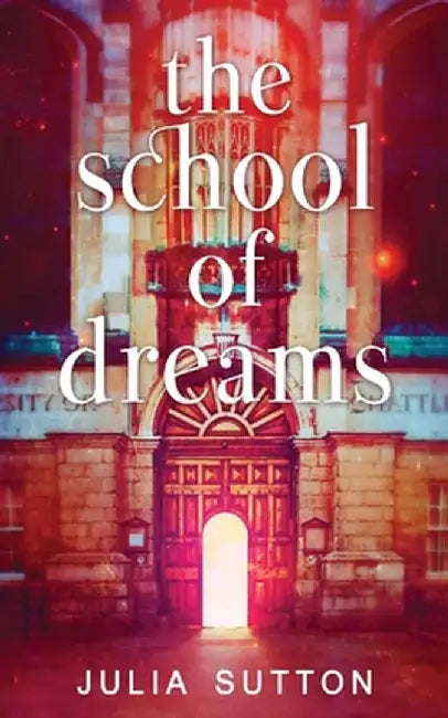 The School of Dreams by Julia Sutton
